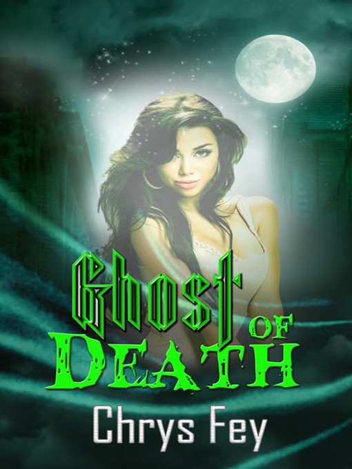 Title details for Ghost of Death by Chrys Fey - Available